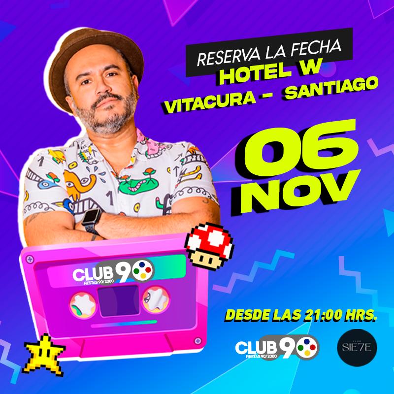 Fiesta Club 90/2000 con DJ Pelo Verde en Club Siete Hotel W, 6 de noviembre